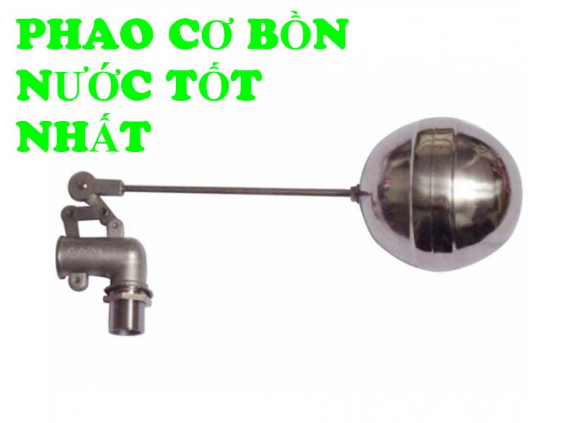 Phao cơ bồn nước tốt nhất