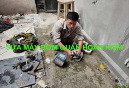 Thợ Sửa Máy Bơm Quận Hoàn Kiếm Uy Tín Giá Tốt