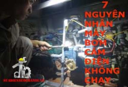 8 Nguyên Nhân|Cách Sửa Máy Bơm Vào Điện Nhưng Không Chạy