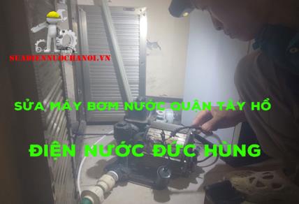 Tiêu chí chọn đơn vị sửa máy bơm nước Tây Hồ uy tín